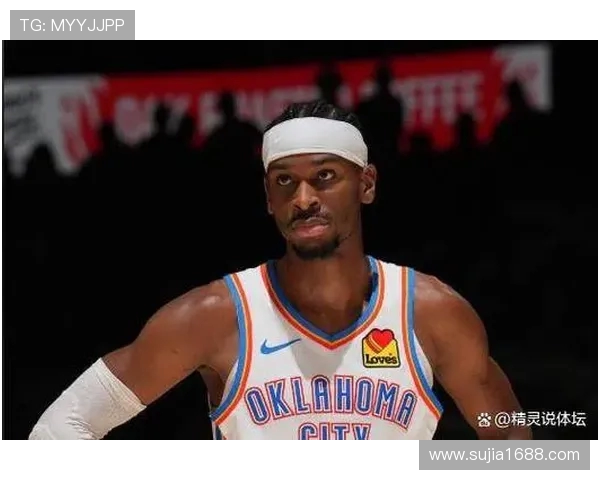 亚历山大情绪外露引热议杰威称这是球队日常核心表现拼搏状态领袖风范